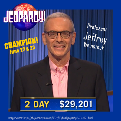 JEOPARDY w/Champ Prof. Jeffrey Weinstock