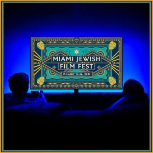 Miami Jewish Film Festival | Virtual Festival Extended